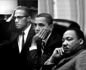 Photo Credit: http://lifestylesdefined.com/wp-content/uploads/2012/02/martin-malcolm-obama.jpg